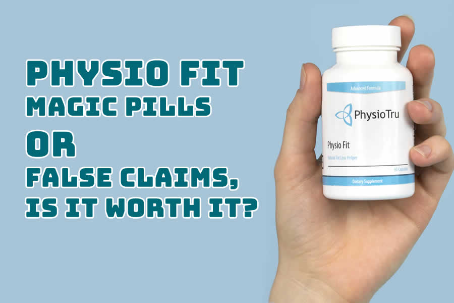 PhysioTru Fit Reviews: Magic Pills or False Claims, is it worth it?